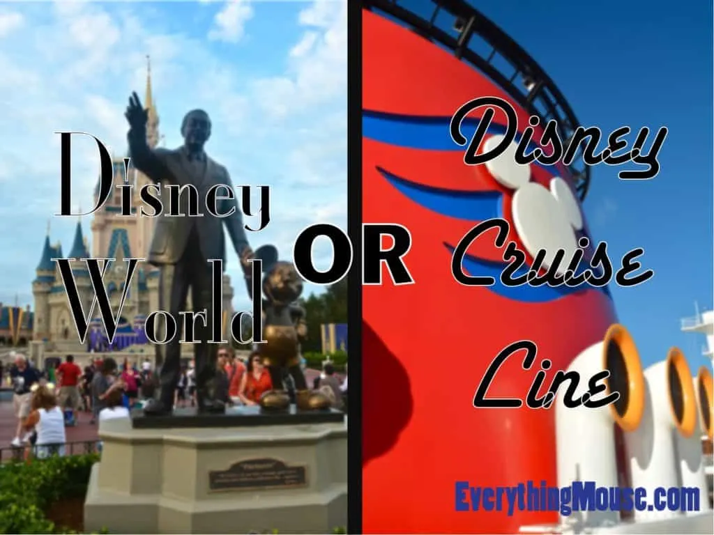 Disney World or Disney Cruise Line
