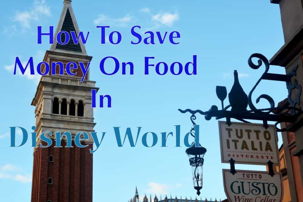 How to save money on food in disney world