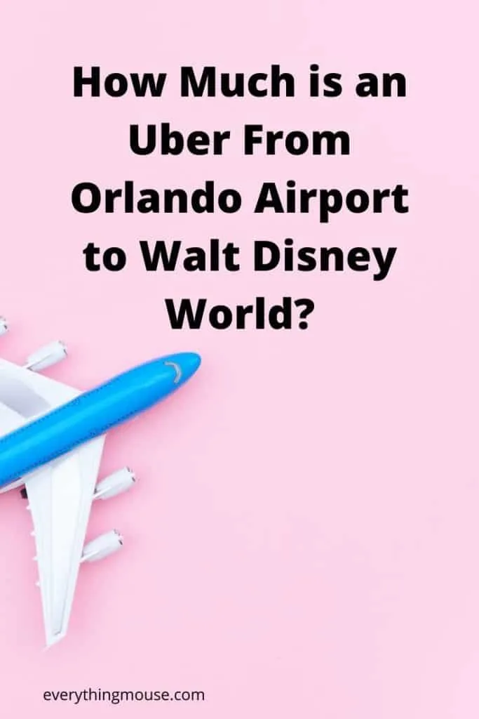 How Much is an Uber From Orlando Airport to Walt Disney World_