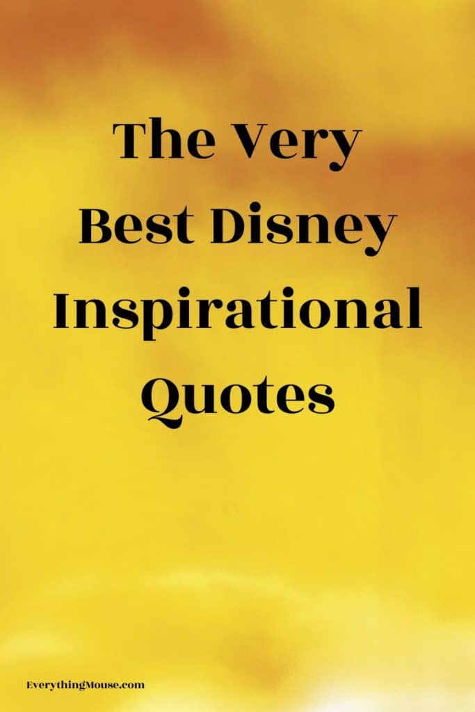 Inspirational Disney Quotes - EverythingMouse Guide To Disney