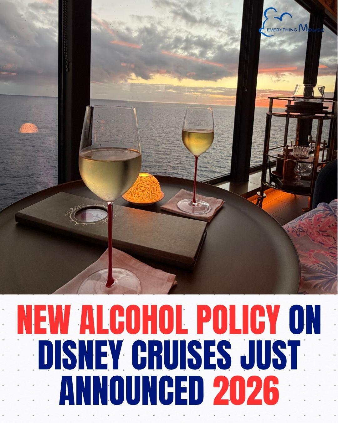 Can you bring wine or beer on a Disney Cruise? The 2026 alcohol policy has changed. Here&rsquo;s exactly what&rsquo;s allowed &mdash; and what gets confiscated.