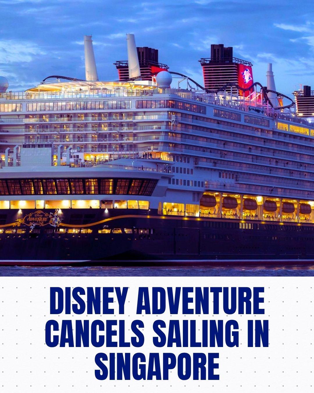 Disney Adventure Cruise Cancelled in Singapore Due to Mechanical Issue