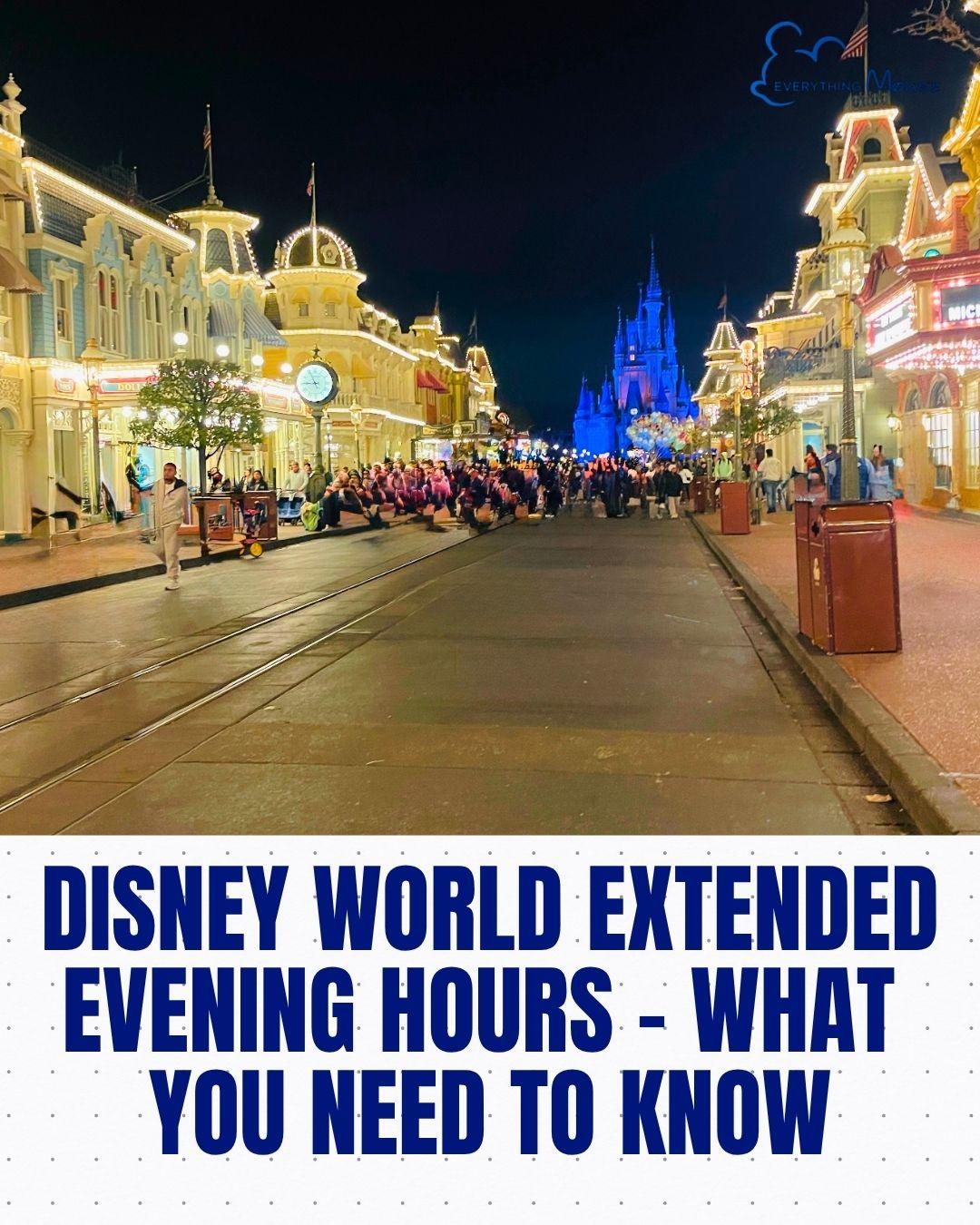 disney world extended evening hours 2026