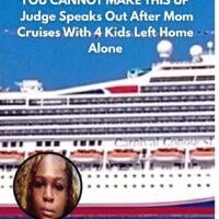 motherarrestedaftertakingcruiseandabandoningchildren